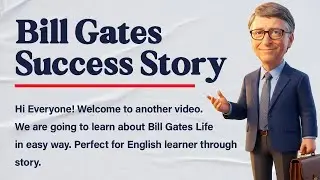 👍 Bill Gates&rsquo; Success Story || Learn English Through Story || English Listening Practice