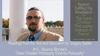 Live Reading #12- Reason Fulfilled by Revelation: The 1930s Christian Philosophy Debates in France