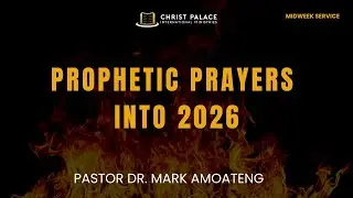 PROPHETIC PRAYERS INTO 2026