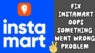 Fix Instamart App 'Oops Something Went Wrong' Problem|| TECH SOLUTIONS BAR