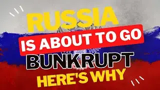 Russia is About to Go BANKRUPT and Here&rsquo;s Why