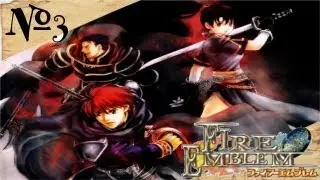 Fire Emblem | Part 3