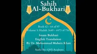 Sahih Al Bukhari English Translation Volume 5 Book 62-64 Hadith 3649-4473  of 7563: Most Authentic
