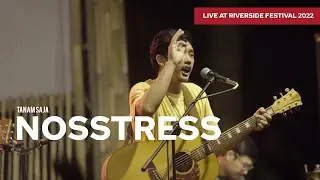 NOSSTRESS  - TANAM SAJA [Live at RIVERSIDE FESTIVAL 2022]