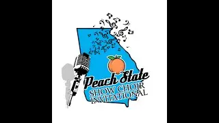 Peach State Invitational - Show Choir Competition 2023