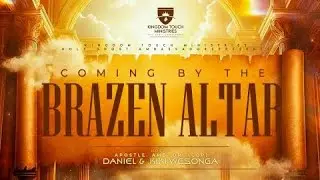 Coming by the Brazen Altar - Ep 3 |  Main Sermon |  KTM Sunday Service | Week #10 of Year 0006ER