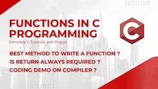 Functions in C Programming | Complete C Tutorials with Project #6 | Android | Code Debug & Deploy