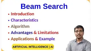 Beam search Algorithm in AI | Characteristics | Procedure | Example | Artificial Intelligence