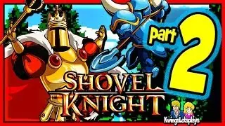 Shovel Knight Walkthrough Part 2 King Knight Dethroned