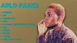Arlo Parks-Year's top music picks: Hits 2024 Collection-Top-Charting Tracks Playlist-Easygoing