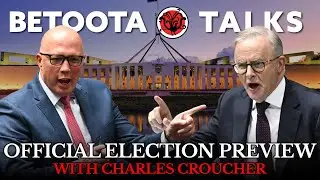 Betoota Advocate Official Election Preview with Charles Croucher
