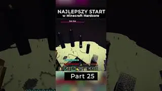 NAJLEPSZY START w Minecraft Hardcore part 25  #dc #minecraft