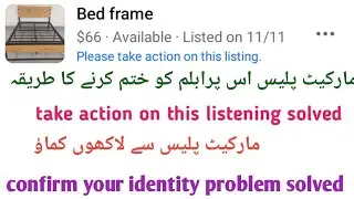 Marketplace please take action on this listing problem solved // marketplace confirm your identity 