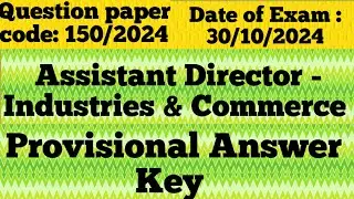 150/2024 || Assistant Director - Industries & Commerce || Provisional Answer Key