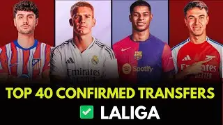 ✅ Top 40 Confirmed Transfers in La Liga &ndash; Summer 2025 🔥 Zubimendi, Huijsen,  Rashford, Hancko...