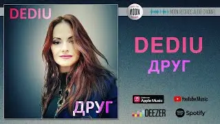 DEDIU - ДРУГ | Official Audio