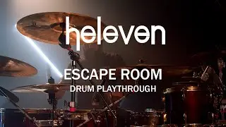 HELEVEN - ESCAPE ROOM (Drum Playthrough)