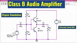 LTSpice Simulation: Class B Audio Amplifier Design Tutorial