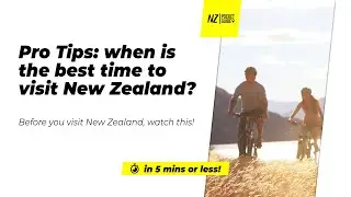 🗺️ Pro Tips: When is the best time to visit New Zealand - NZPocketGuide.com