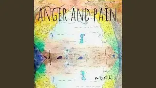 ANGER AND PAIN
