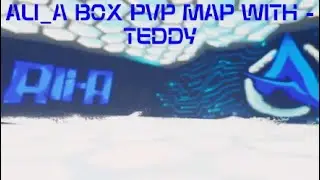 ALI_A BOX PVP MAP WITH TEDDY!!! (CODE alia)