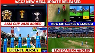 Wcc2 New Update Launched 🔥 | Asia Cup 2025,New Jersey | Wcc2 New Update Full Review | Wcc2 Update