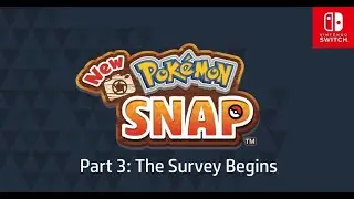 New Pok&eacute;mon Snap 1080p 60fps Playthrough Part 3: The Survey Begins