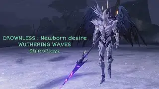 This New Boss is BROKEN... So I Broke Him First. Crownless: Newborn Desire#wutheringwaves #hdr