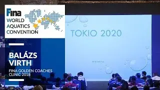Road to Tokyo 2020 - FINA Swimming Coaches Golden Clinic 2018