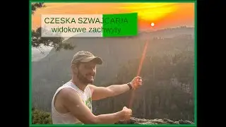 CZESKA SZWAJCARIA - widokowe zachwyty 