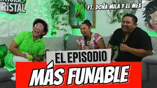 La Hora Cristal ft. Do&ntilde;a Mila y El Mex. E8 T2