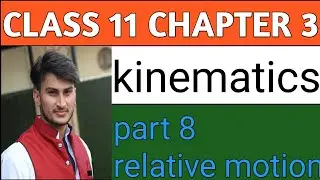 RELATIVE MOTION, class 11 (kinematics series) part 8, by sky sir