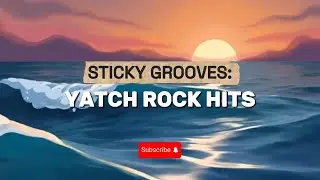 Sticky Grooves - Yatch Rock Hits | DJ THISPERSO