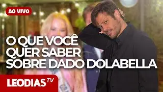 O QUE VOC&Ecirc; QUER SABER SOBRE DADO DOLABELLA | JORNAL DOS FAMOSOS | LeoDias TV