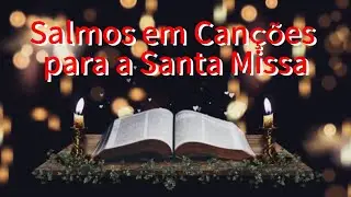 Sagrada Família de Jesus, Maria e José - Salmo127(128)  /  Epifania do Senhor- Salmo (71(72)