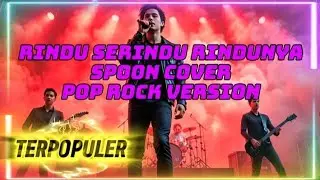 RINDU SERINDU RINDUNYA - SPOON COVER TERPOPULER 🤠 | COVER TRENDING SEPANJANG MASA
