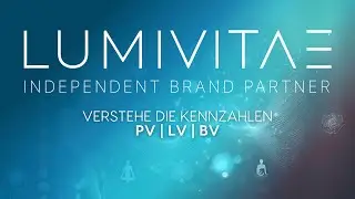 Verstehe die Kennzahlen LV, PV & BV | LUMIVITAE Backoffice | Deutsch