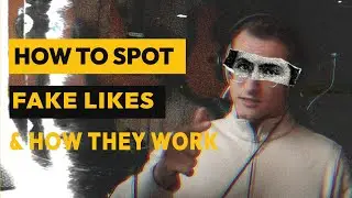 HOW TO SPOT FAKE LIKES | How do fake likes and fake accounts work