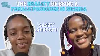 Saszy Afroshii on Producing for Wizkid & Tiwa Savage, Industry Barriers, & Joining Tems&rsquo; Initiative