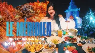 REVIEW BUFFET HẢI SẢN 5 SAO LE MÉRIDIEN SAIGON, ĐẠI TIỆC GIÁNG SINH VỚI THỊT TUẦN LỘC, TÔM HÙM,...