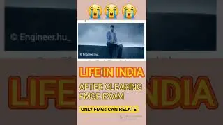 Life of fmge student before and after clearing fmge exam