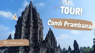MEGAH!!! Seharian di Candi Prambanan