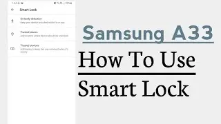 Samsung A33 How To Use Smart Lock