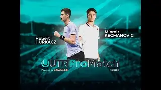 UTR PRO MATCH SERIES: HUBERT HURKACZ - MIOMIR KECMANOVIC HIGHLIGHTS