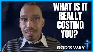 Counting the cost: A deeper perspective of the life God intends for you.