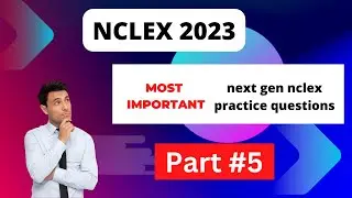 How to pass Next Generation nclex 2023 NGN | next generation nclex 2023 practice questions