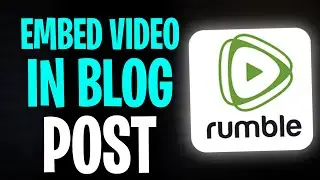 How to Embed Rumble Video into Blog Post (2026) ✅
