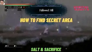 Salt And Sacrifice - Guide - How To Find Secret Area Hallowed Hill