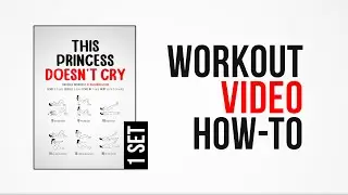 This Princess Doesn't Cry Workout [ How-To ] [ One Set ] by #DAREBEE