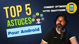 5 astuces incontournables pour votre t&eacute;l&eacute;phone Android
